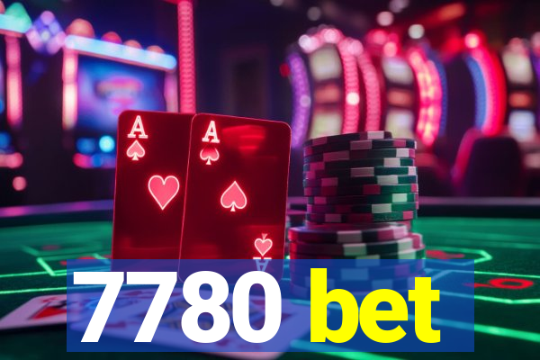 7780 bet